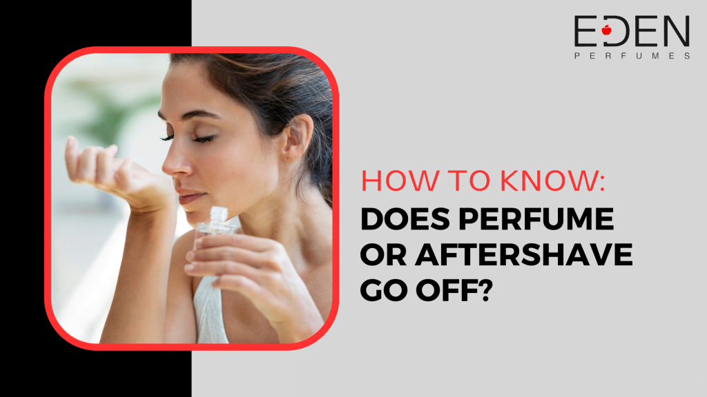 Does Aftershave or Perfume Go Off: How To Know