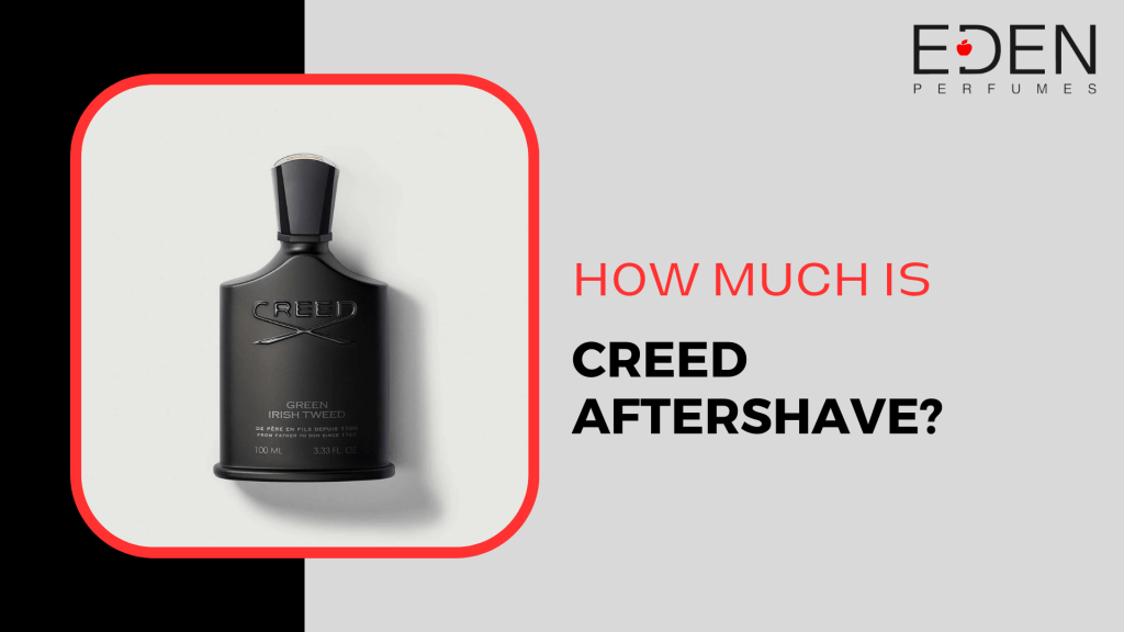 How much is Creed aftershave (1)