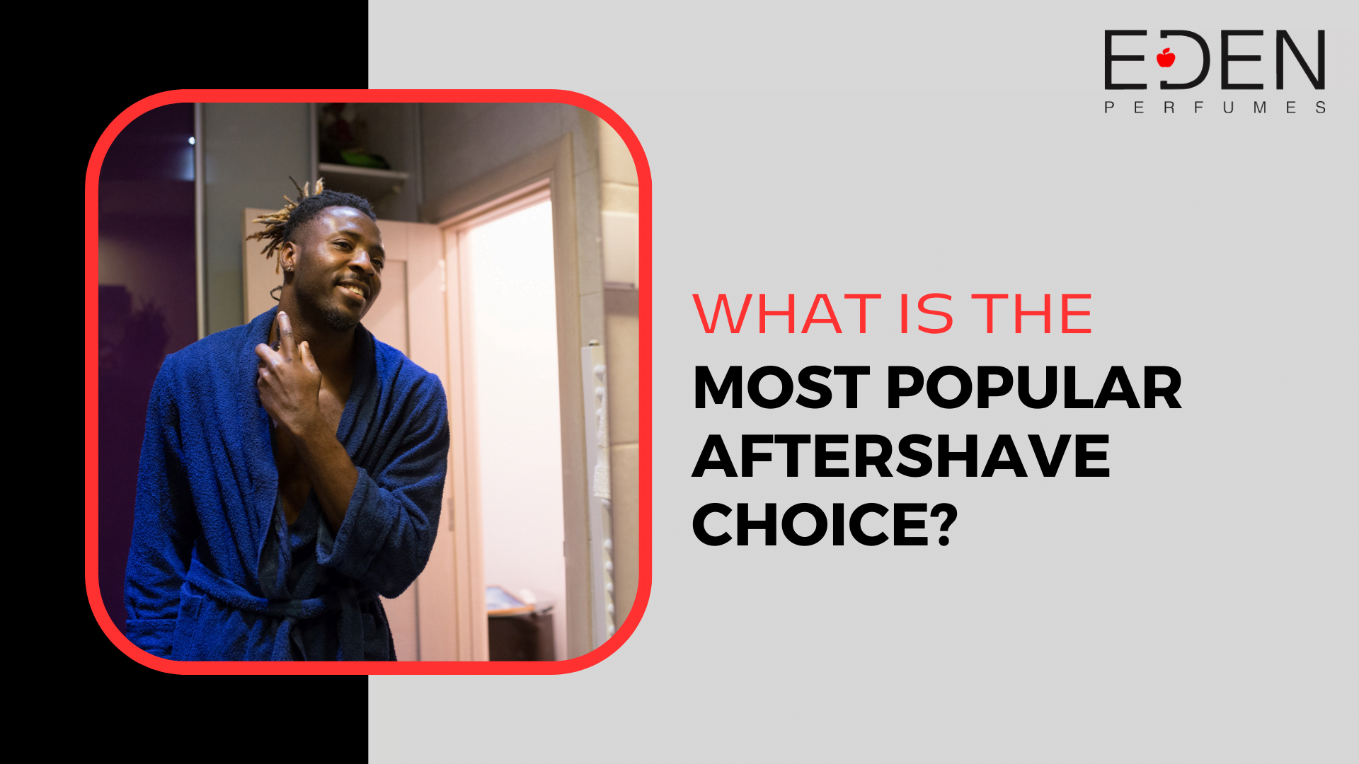 What is the most popular aftershave choice?