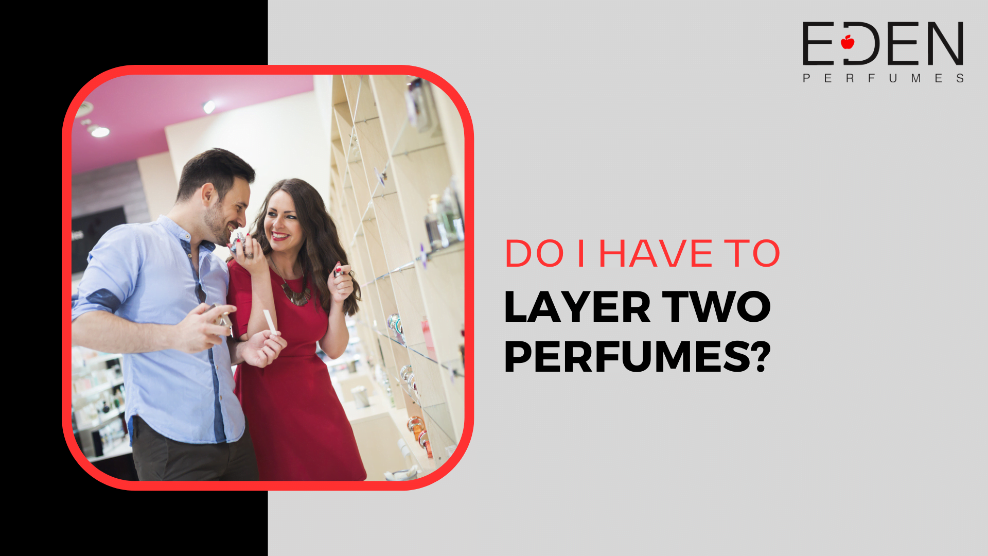 Do I have to layer two perfumes?