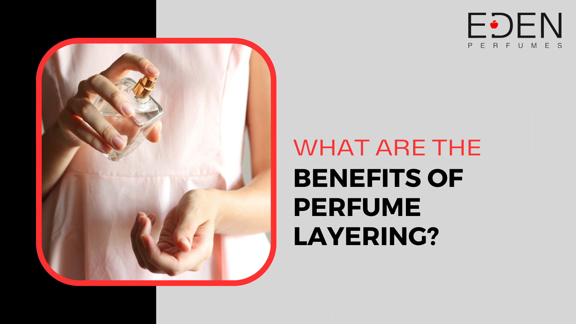 What are the benefits of perfume layering?