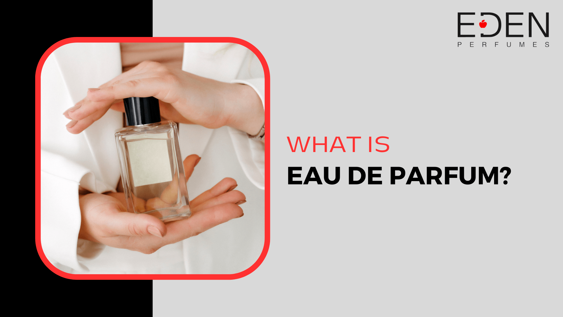 What is eau de parfum?